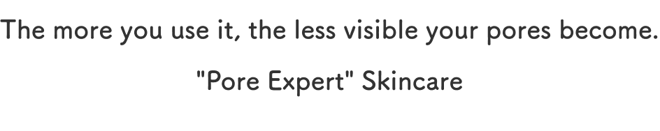 使ううちに神業のように毛穴が目立たなくなる“毛穴専門”シリーズ