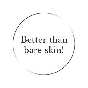 Better than bare skin!