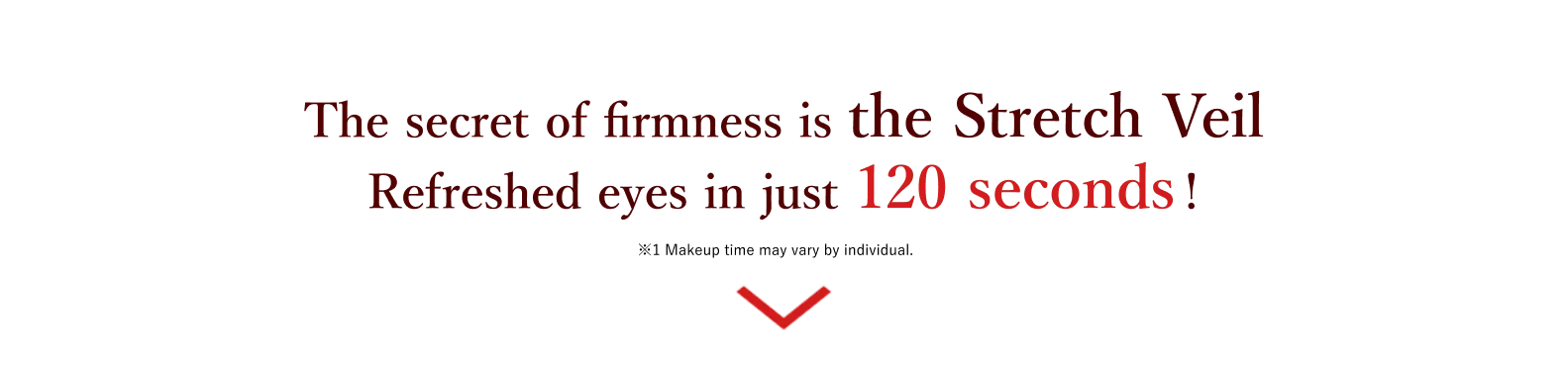 The secret of firmness is the Stretch Veil