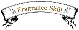 Fragrance Skill